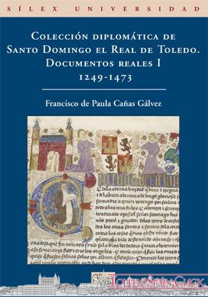 Presentation of the "Diplomatic Collection of Santo Domingo el Real de Toledo I (1249-1473)".