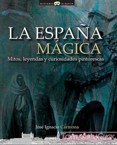 " La España Mágica" by José Ignacio Carmona, new book